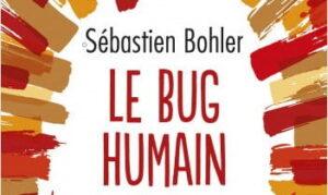 Sébastien Bohler, LE BUG HUMAIN
