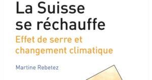 Martine Rebetez, La Suisse se réchauffe