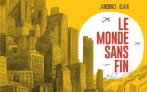 Jancovici- Blain, Le monde sans fin, Dargaud